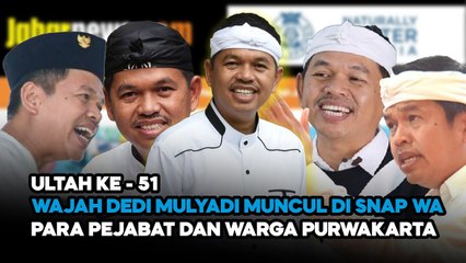 ULTAH KE-51, WAJAH DEDI MULYADI MUNCUL DI SNAP WA PARA PEJABAT DAN WARGA PURWAKARTA