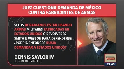 Juez cuestiona demanda de México vs fabricantes de armas