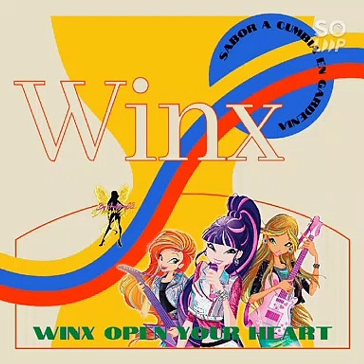 Alessia Orlando; Winx Club - Winx Open Your Heart (Cumbia Version) 2022
