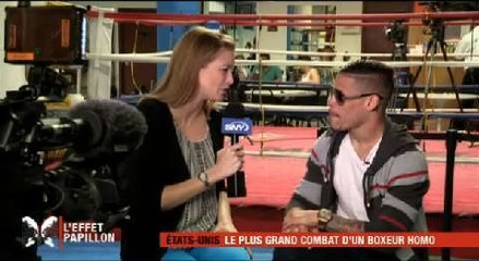 L'effet papillon - Extrait du reportage sur Orlando Cruz