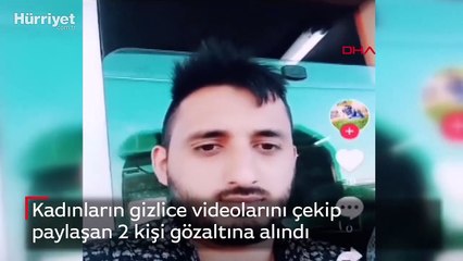 Kadınların gizlice videolarını çekip paylaşan 2 kişi gözaltına alındı