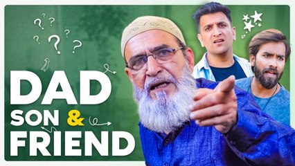 Dad Son  Friend | Shehbaaz Khan Imran Khan | Kiraak Hyderabadiz