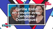 Cyrille Eldin en couple avec Cendrine Dominguez