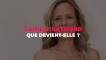 Que devient Camille Raymond ?