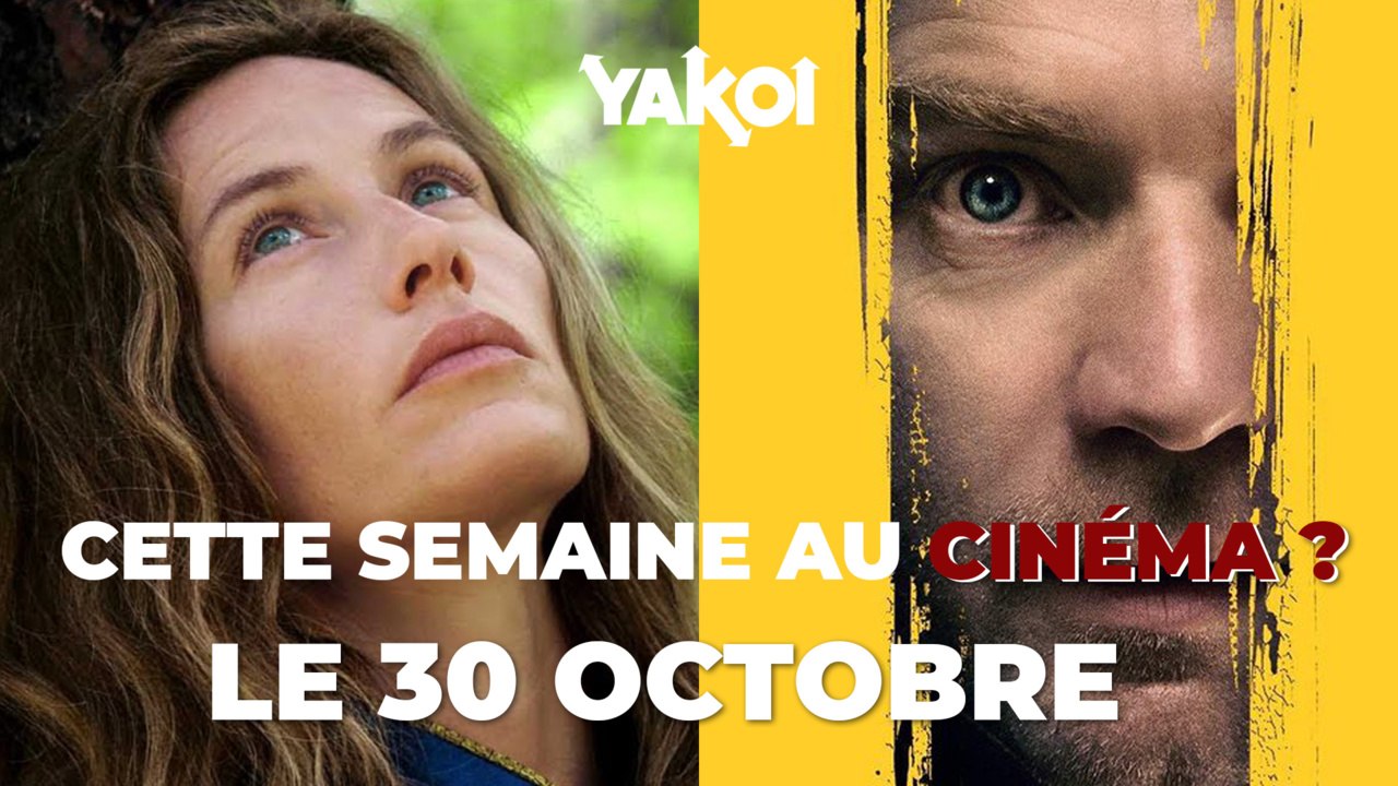Yakoi au cinéma cette semaine ? (du mercredi 30 octobre au mardi 5 novembre)