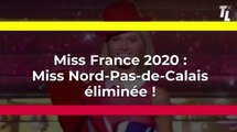 Miss France 2020 : Miss Nord-Pas-de-Calais éliminée au premier tour, les internautes choqués