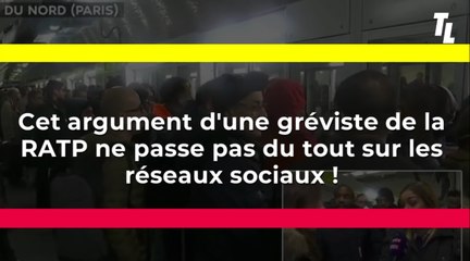 Cet argument d'une gréviste de la RATP ne passe pas du tout sur les réseaux sociaux
