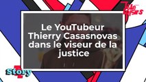Le YouTubeur Thierry Casasnovas visé par une enquête du Parquet de Paris