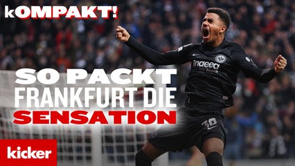 "Sind überzeugt": Frankfurts Formel für die Barça-Sensation