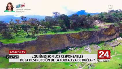 Ministros de Cultura tenían conocimiento del peligro de derrumbe en Kuélap