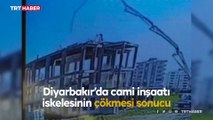 Diyarbakır'da camii inşaatı iskelesi çöktü: 6 yaralı