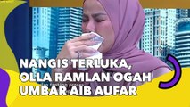 Nangis Terluka, Olla Ramlan Ogah Umbar Aib Aufar Hutapea: Enggak Pantes!