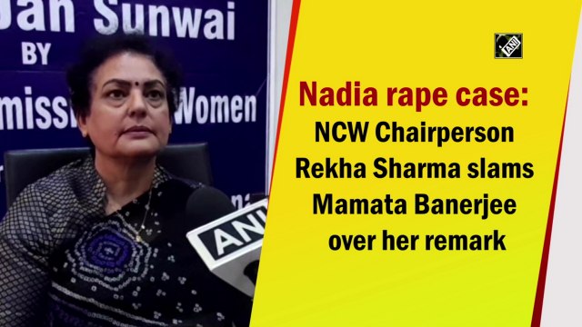 Nadia rape case: NCW Chairperson Rekha Sharma slams Mamata Banerjee over her remark