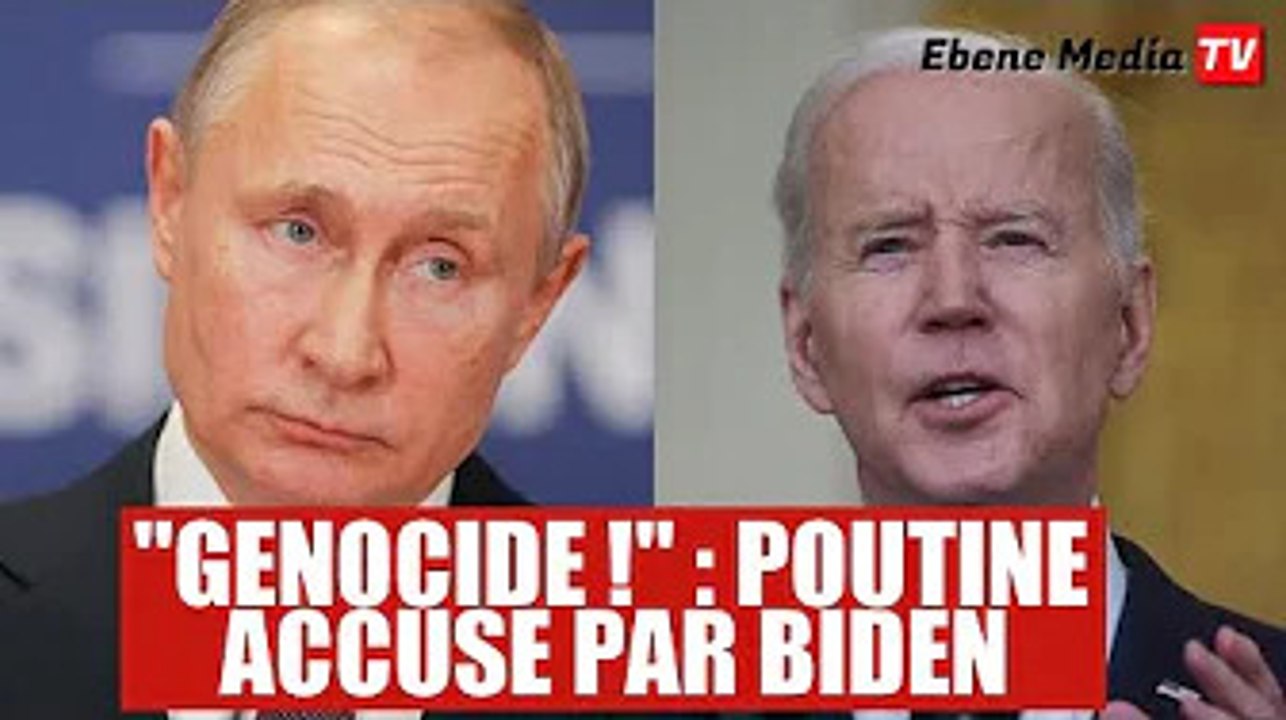 UKRAINE : POUTINE accusé de "GENOCIDE" par BIDEN