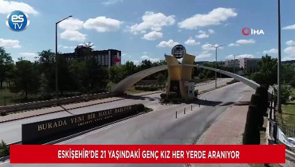 Eskişehir’de 21 yaşındaki genç kız her yerde aranıyor