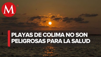 Playas en Colima no presentan riesgos para vacacionistas, informa Secretaría de Salud