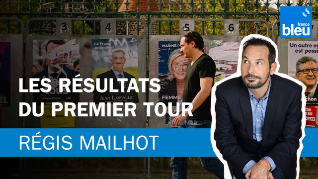 Régis Mailhot : retour sur les résultats du premier tour de l'élection présidentielle