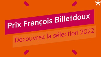 Prix François Billetdoux, la sélection 2022