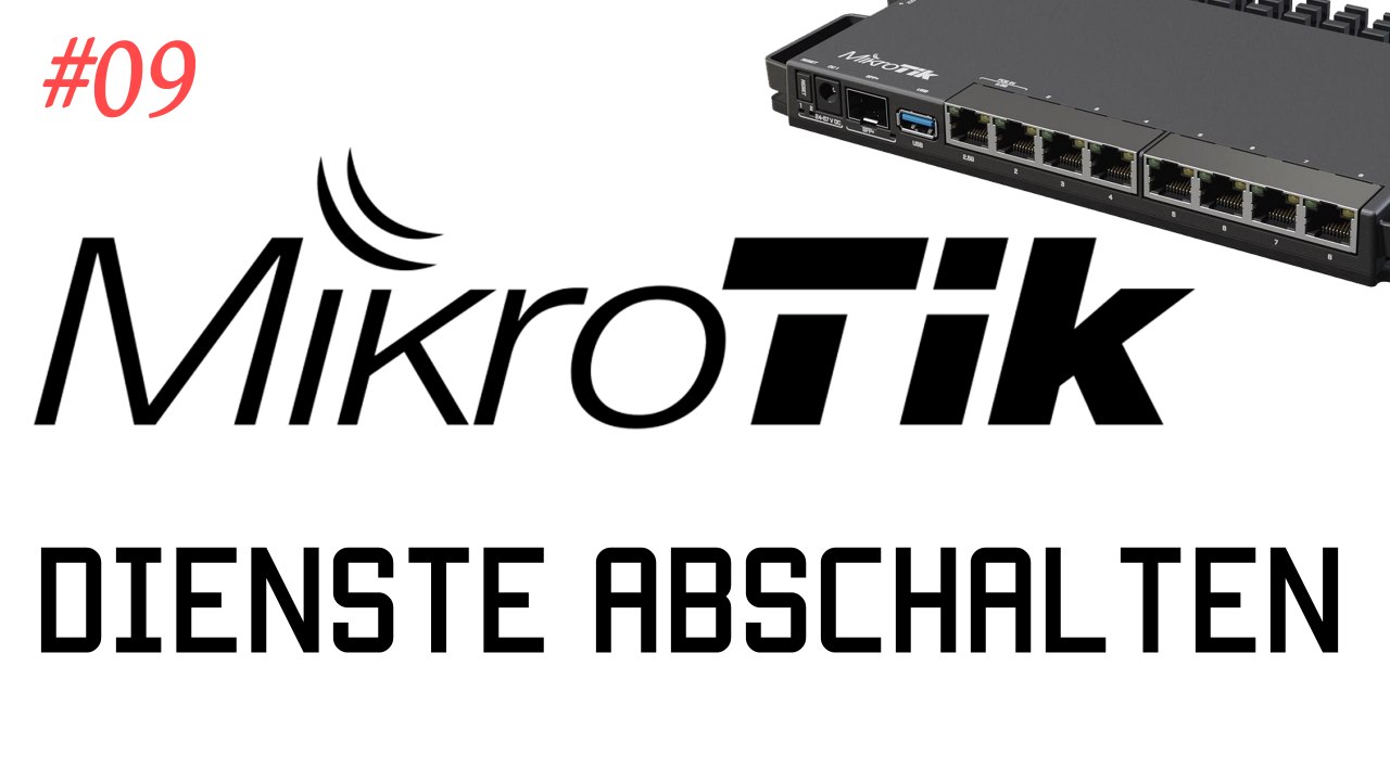 [TUT] MikroTik - Dienste aktivieren / abschalten [4K | DE]