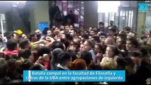 Batalla campal en la facultad de Filosofía y  Letras de la UBA entre agrupaciones de izquierda