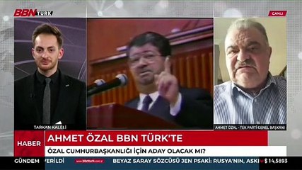 Ahmet Özal Cumhurbaşkanı adayını açıkladı