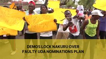 Demos lock Nakuru over faulty UDA nominations plan