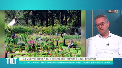 TILT - 13/04/2022 - 3/3 - La 26ème édition du Festival des Plantes et du Printemps