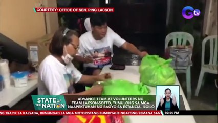 Advance team at volunteers ng Team Lacson-Sotto, tumulong sa mga naapektuhan ng bagyo sa Estancia, Iloilo | SONA