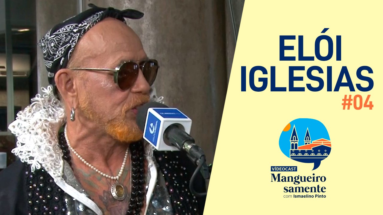 Mangueirosamente - ELÓI IGLESIAS