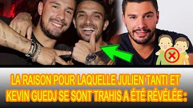 Julien Tanti et Kevin Guedj ne sont plus de bons frères, ils se sont fait la guerre : ❗❌