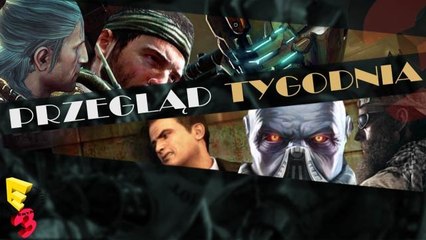 Descargar video: Przegląd tygodnia - 10 gier z E3!