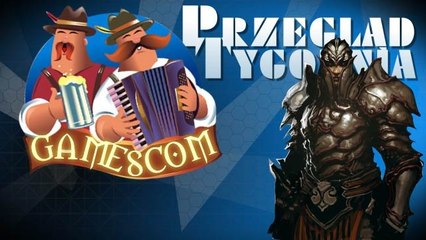 Przegląd Tygodnia - Gamescom