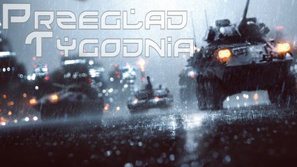 Przegląd Tygodnia - Battlefield 4, The Elder Scrolls: Online