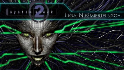 Liga Nieśmiertelnych: System Shock 2
