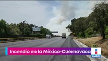 Reportan incendio en pastizales de la México-Cuernavaca