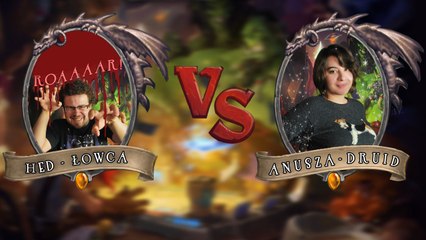 Turniej Hearthstone - Hed vs Anusza