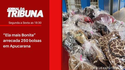"Ela mais Bonita" arrecada 250 bolsas em Apucarana
