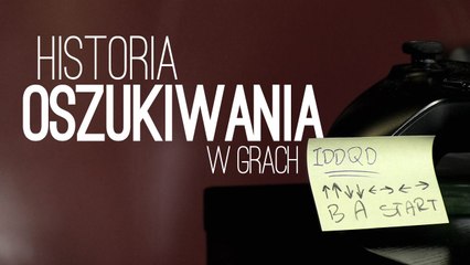 Download Video: Skąd się wzięły cheaty w grach wideo?