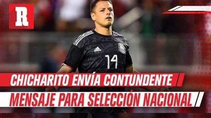 Chicharito: 'El día que no quiera ir a la Selección me retiraré'