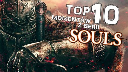 Top 10 momentów z serii Souls - za co pamiętamy Demon's i Dark Souls?
