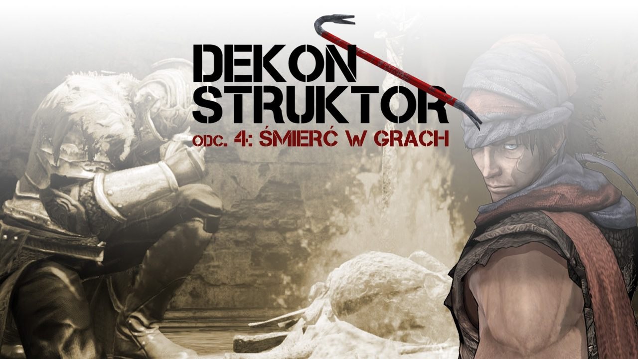 Game over! Po co nam śmierć w grach? - DEKONSTRUKTOR #4