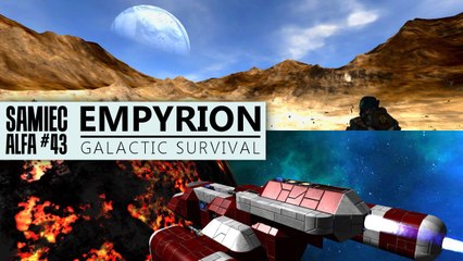 Połączyć Space Engineers i No Man’s Sky – gramy w Empyrion w Samcu Alfa #43