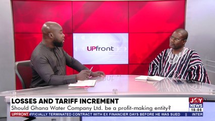 Should Ghana Water Company Ltd be a profit-making entity? - UPfront on Joy News (13-4-22)
