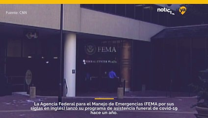 En el último año, FEMA ha otorgado más de $2.1 mil millones a quienes han perdido a seres queridos por el Covid-19.