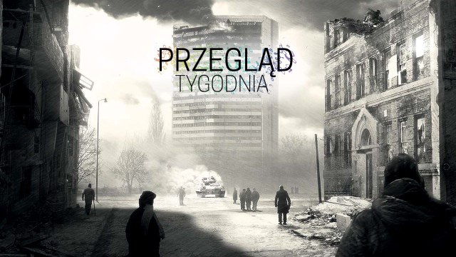 Przegląd Tygodnia - nowe This War of Mine i Ezio w filmie