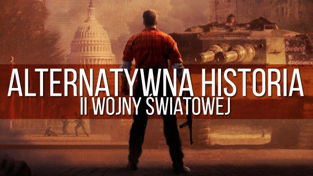 A gdyby Niemcy wygrali...? Alternatywna historia II wojny światowej w grach komputerowych