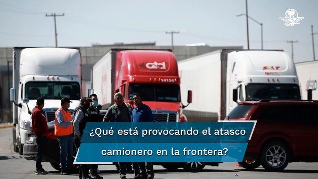 Bloqueos e indignación en la frontera México-EU por inspecciones a camiones en Texas