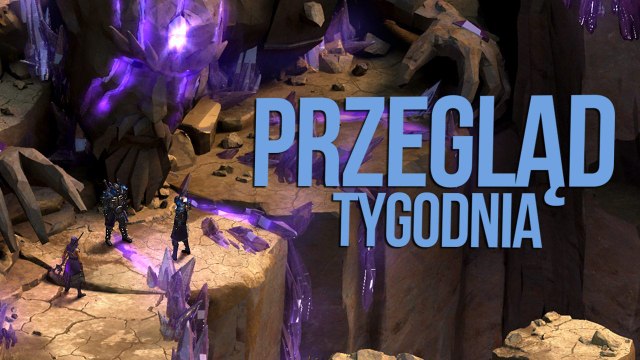 Przegląd Tygodnia - nowe RPG od Obsidianu, w tle powolna śmierć MMORPG