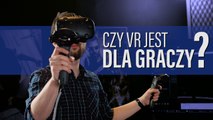 Czy VR jest dla graczy? Rozmawiamy o przyszłości rzeczywistości wirtualnej