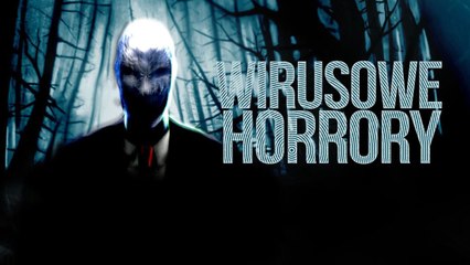 Od Slendera do FNAF - jak małe horrory wirusowo podbiły świat